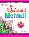Splendid mehndi: Coloring book for adults with mehndi-inspired illustrations of hand designs, mandalas, paisley patterns, animal and floral ornaments (Open World) by Victoria Chukalina, Natalia Skvortsova