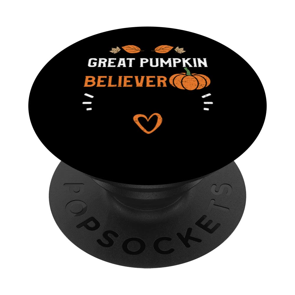 Thanksgiving: Great Pumpkin Believer - Pumpkin Sayings PopSockets Swappable PopGrip