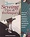 The Experts Book of Sewing Tips and Techniques: From the Sewing Stars-Hundreds of Ways to Sew Better by 