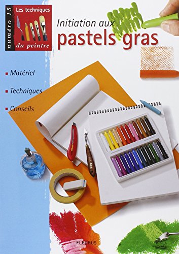 Initiation aux pastels gras