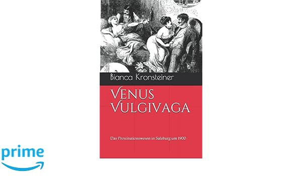 Amazoncom Venus Vulgivaga Das Prostitutionswesen In - 