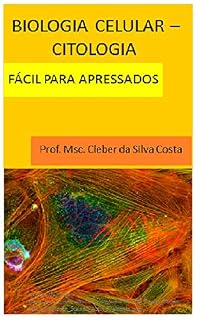 Livro Biologia Celular - Citologia: fácil para apressados