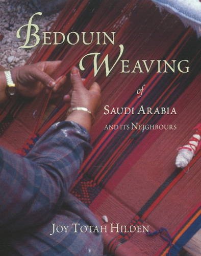 Bedouin Weaving of Saudi Arabia and its Neighbours by Joy Totah Hilden