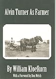 Alvin Turner As Farmer, Kloefkorn, William, 0967412390