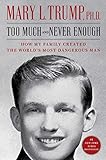 Too Much and Never Enough: How My Family Created