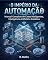 Livro O Império da Automação: Volume I - O Guia Humano e Descomplicado para Automatizar a sua Casa do Zero com IA