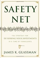 Safety Net: The Strategy for De-Risking Your Investments in a Time of Turbulence