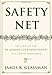 Safety Net: The Strategy for De-Risking Your Investments in a Time of Turbulence - Book by James Glassman