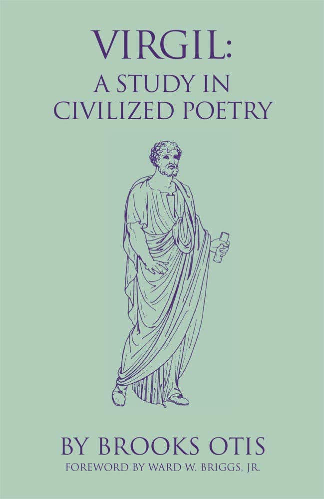 Virgil A Study In Civilized Poetry Oklahoma Series In - 