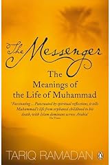 The Messenger: The Meanings of the Life of Muhammad by Tariq Ramadan (2008-01-01) Paperback