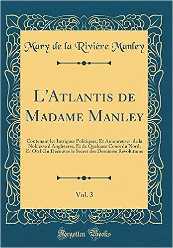 Latlantis De Madame Manley Vol 3 Contenant Les Intrigues - 