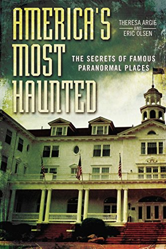 America's Most Haunted: The Secrets of Famous Paranormal Places - //medicalbooks.filipinodoctors.org