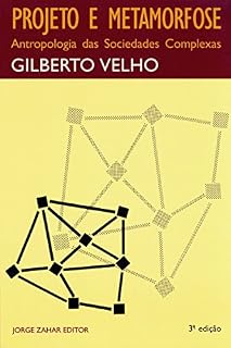 Livro Projeto e Metamorfose: Antropologia das sociedades complexas (Antropologia Social)