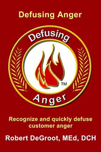 Defusing Customer Anger: Recognize Anger and Quickly Defuse It - Kindle ...