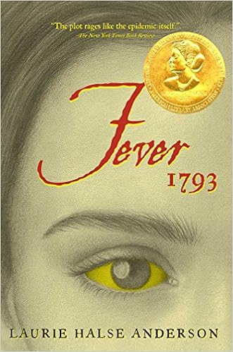 Fever 1793 (Seeds of America Trilogy), by Laurie Halse Anderson Fever 1793 (Seeds of America Trilogy), by Laurie Halse Anderson