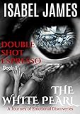 Double Shot Espresso (The White Pearl Book 1)