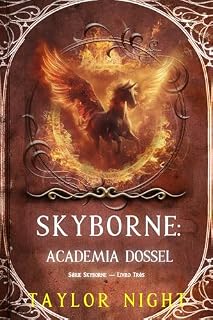 Livro Skyborne: Academia Dossel (Série Skyborne — Livro Três)