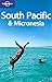 Lonely Planet South Pacific & Micronesia (Multi Country Guide) by Geert Cole