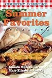 Summer Favorites: Country Comfort: Over 100 Summer Grilling and Outdoor Recipes by 