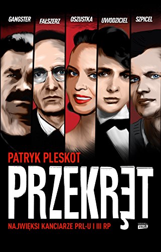Przekret. Najwieksi kanciarze PRL-u i III RP