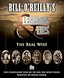 Bill O'Reilly's Legends and Lies: The Real West