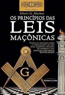 Livro Os Princípios das Leis Maçônicas - Volume I