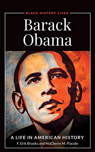 Barack Obama: A Life in American History (Black History Lives) by F. Erik Brooks, MaCherie M. Placide