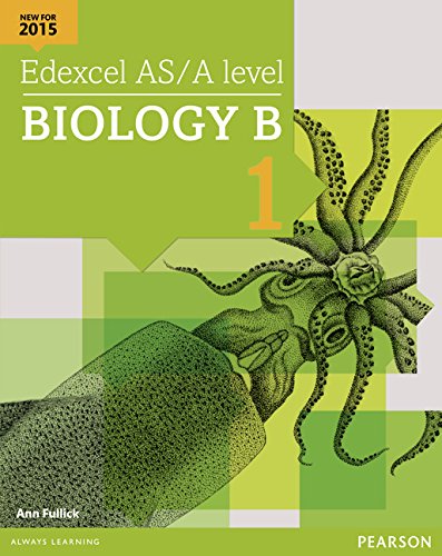 Edexcel AS/A Level Biology B Student Book 1 + Activebook (Edexcel GCE Science 2015), by Ann Fullick