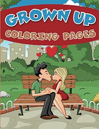 Grown Up Coloring Pages (Adult Coloring and Art Book Series) - Kindle