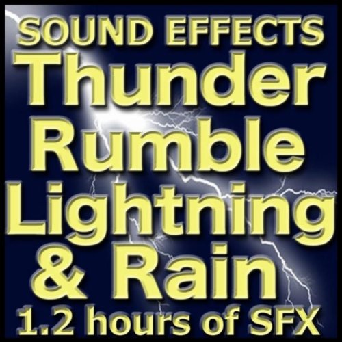 Thunder Rumble, Lightning Strikes And Rain Sound Effects