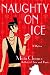 Naughty on Ice: A Mystery (Discreet Retrieval Agency Mysteries) by Maia Chance