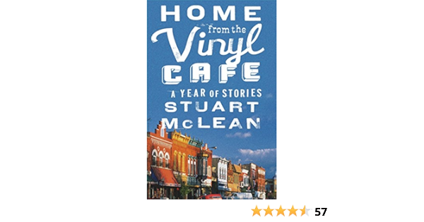 Home From The Vinyl Cafe A Year Of Stories Kindle Edition By Mclean Stuart Literature Fiction Kindle Ebooks Amazon Com