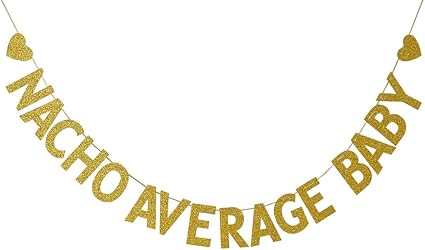 nacho average baby shower decorations