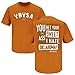 Texas Football Fans. YBYSA. You Bet Your Sweet Ass I Hate (Anti-Oklahoma)... Burnt Orange T-Shirt (SM-3X)