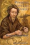 Powering Up Our Life Stories by Andrew Steed, Julia Jeffrey