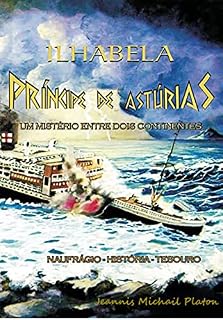 Livro ILHABELA PRÍNCIPE DE ASTÚRIAS: Um mistério entre dois continentes