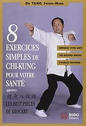 Huit exercices simples de chi-kung pour votre santé