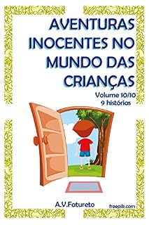 Livro Aventuras Inocentes no Mundo das Crianças: Volume 10/10