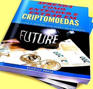 Livro Aprenda a entender e entrar em criptomoedas : O futuro é movido por ações do presente