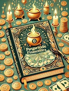 Livro 30 simpatias para prosperidade + orações : Simpatias na força de Exu do ouro ,Exu tranca ruas ,Maria Padilha ,Cigana rosa dourada e seu Zé pilintra