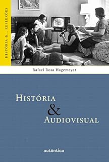 Livro História & Audiovisual (História &... Reflexões)