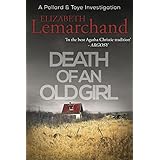 Death of an Old Girl (Pollard &amp; Toye Investigations Book 1)