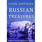 Russian Treasures: A Story of Love, Disobedience, and Passion for Life
