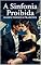 Livro A Sinfonia Proibida