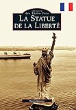 The Statue of Liberty (Images of America) (French Edition) by Barry Moreno