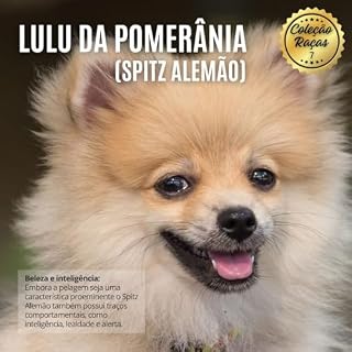 Coleção Raças: : Vol: 07 - LULU DA POMERÂNIA (Coleção Raças - Cães)
