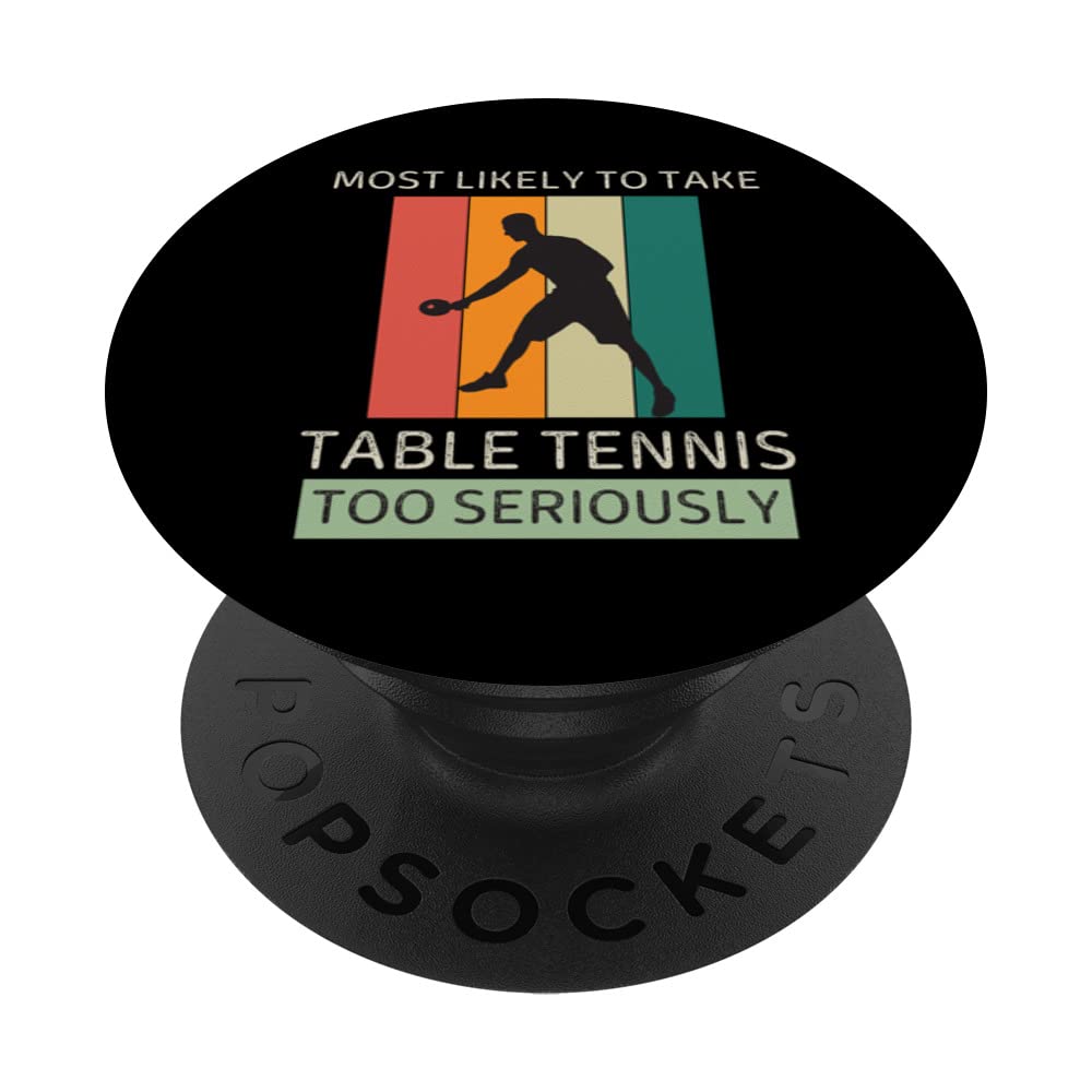 Vintage Most Likely To Take Table Tennis Too Seriously PopSockets Swappable PopGrip