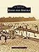 Evans and Angola (Images of America (Arcadia Publishing)) by Cheryl Delano