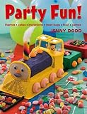 Party Fun!: Themes, cakes, invitations, treat bags, food, games by Jenny Dodd