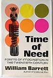Time of Need: Forms of Imagination in the Twentieth Century